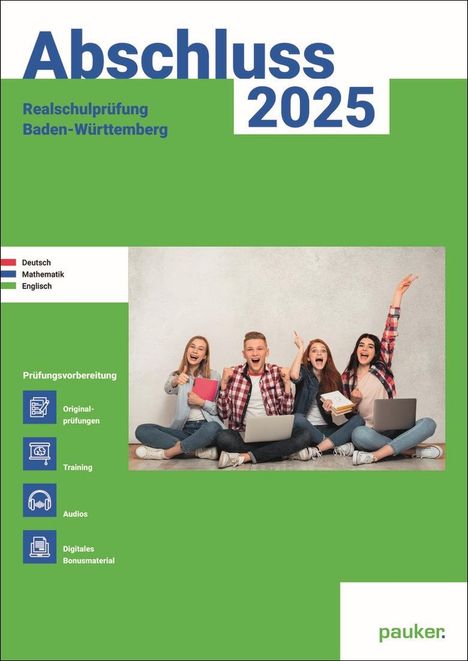 Abschluss 2025 - Realschulprüfung Baden-Württemberg - Aufgabenband - Originalprüfungen mit Trainingsteil für die Fächer Deutsch, Mathematik und Englisch, Buch