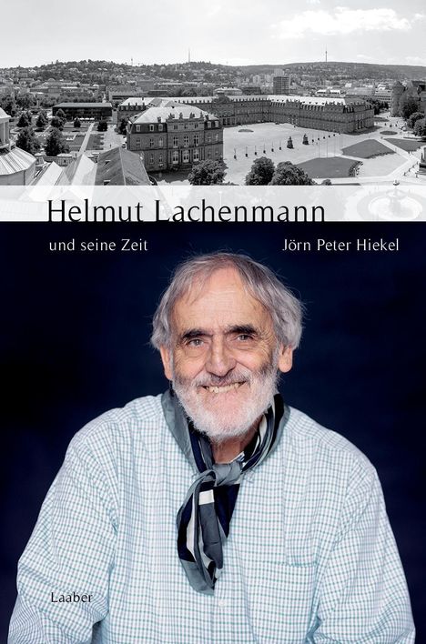 Jörn Peter Hiekel: Helmut Lachenmann und seine Zeit, Buch