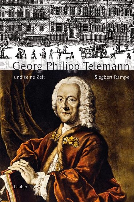 Siegbert Rampe: Georg Philipp Telemann und seine Zeit, Buch