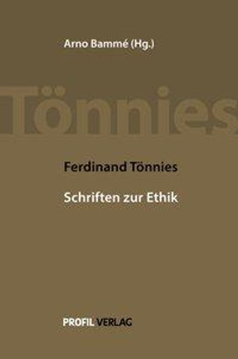 Ferdinand Tönnies: Tönnies, F: Ferdinand Tönnies: Schriften zur Ethik, Buch