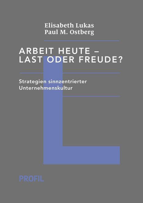 Elisabeth Lukas: Arbeit heute - Last oder Freude?, Buch