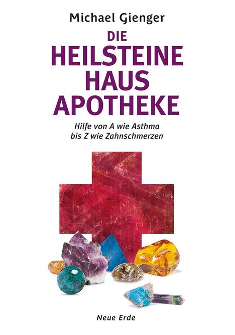 Michael Gienger: Die Heilsteine Hausapotheke, Buch