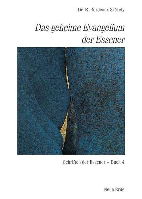 E. Bordeaux Szekely: Schriften der Essener / Das geheime Evangelium der Essener, Buch