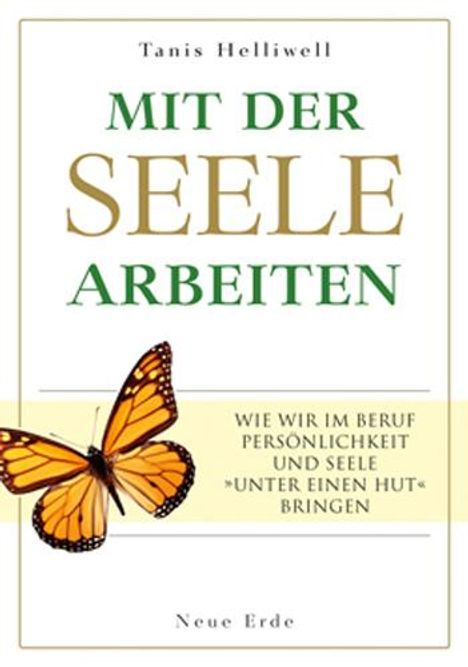 "Mit der Seele arbeiten"; Schmetterlingsabbildung, "Wie wir im Beruf Persönlichkeit und Seele 'unter einen Hut' bringen".