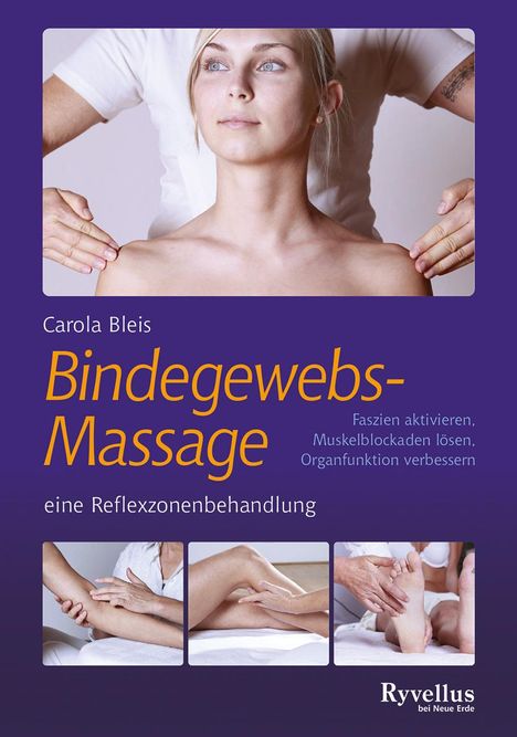 Carola Bleis: Die Bindegewebsmassage - eine Reflexzonenbehandlung, Buch