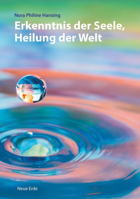 Nora Philine Hansing: Erkenntnis der Seele, Heilung der Welt, Buch