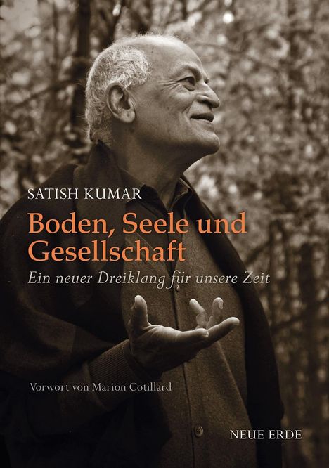 Satish Kumar: Boden, Seele und Gesellschaft, Buch