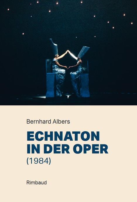Bernhard Albers: Echnaton in der Oper (1984), Buch