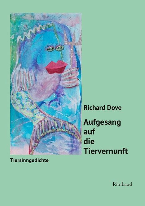 "Richard Dove Aufgesang auf die Tiervernunft. Tiersinngedichte. Aquarell eines Fisches mit Lippen und Dreizack, grüner Hintergrund."