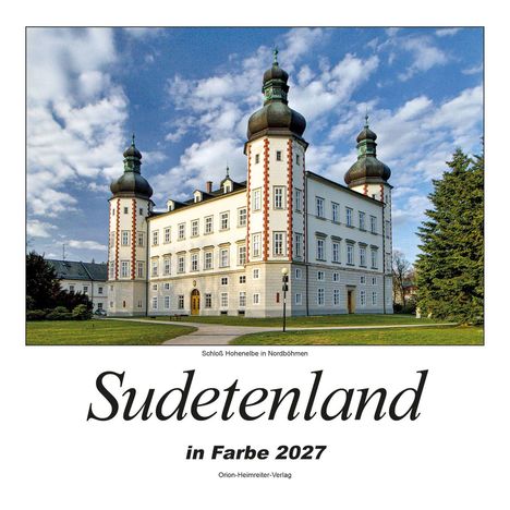 „Sudetenland in Farbe 2027“. Darunter ein Schloss mit Türmen, blauem Himmel und Wolken.