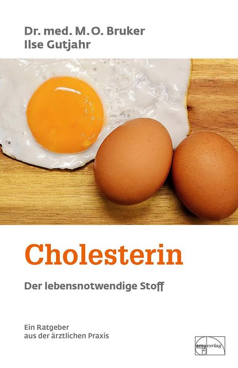 Max Otto Bruker: Cholesterin, der lebensnotwendige Stoff, Buch