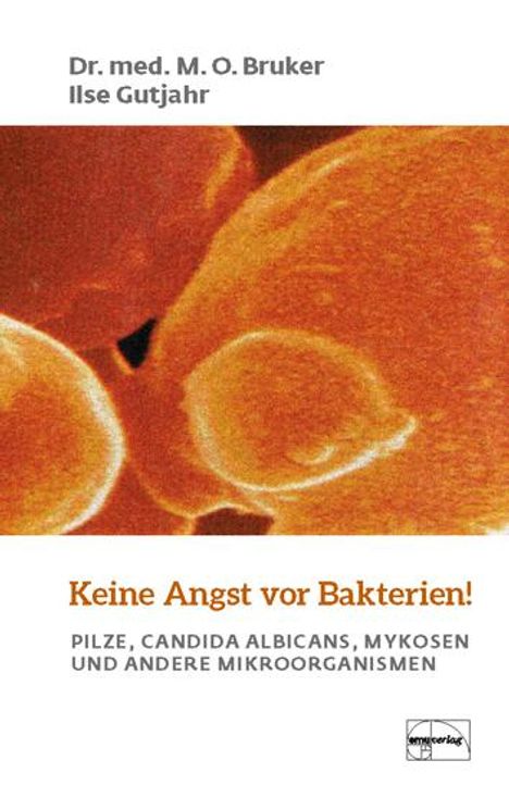 Max Otto Bruker: Keine Angst vor Bakterien!, Buch