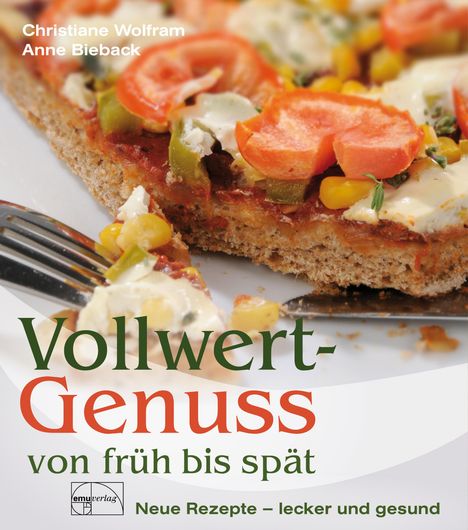 Christiane Wolfram: Vollwertgenuss von früh bis spät, Buch