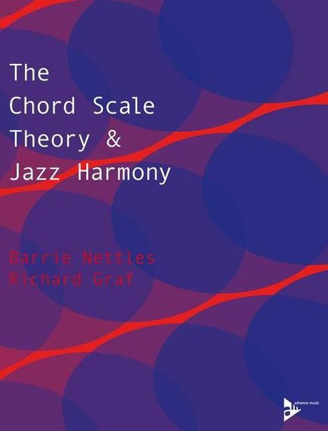 Barrie Nettles: The Chord Scale Theory &amp; Jazz Harmony, Buch