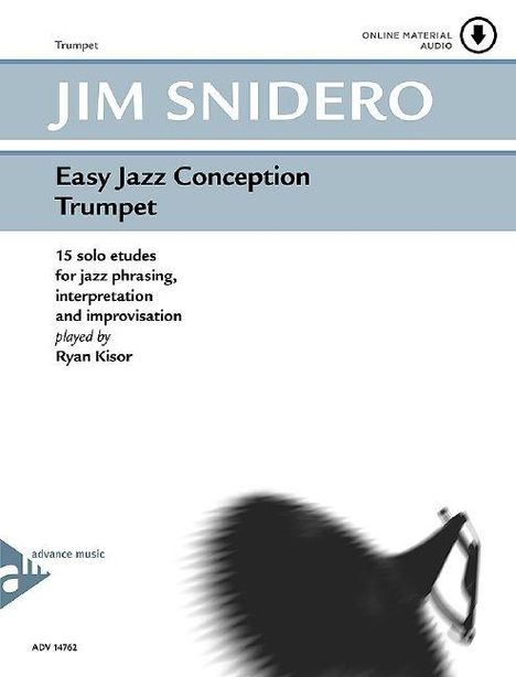 "JIM SNIDERO: Easy Jazz Conception Trumpet. 15 solo etudes für Jazz-Phrasen, Interpretation und Improvisation, gespielt von Ryan Kisor." Enthält eine stilisierte Grafik einer Trompete.
