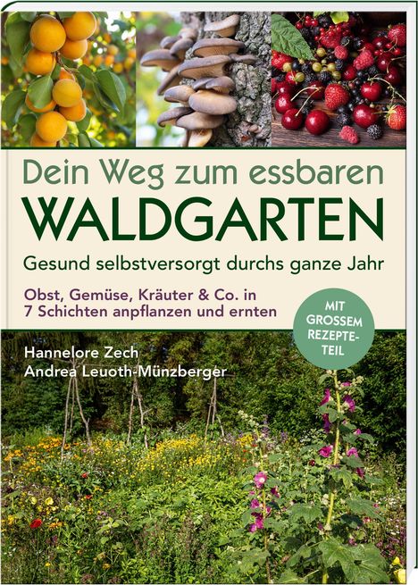 "Dein Weg zum essbaren Waldgarten" in grüner Schrift. Bild mit Obst, Pilzen, Beeren, und üppigem Garten voller Blumen.