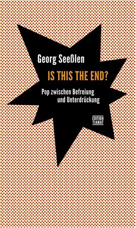 Georg Seeßlen: Is This the End?, Buch