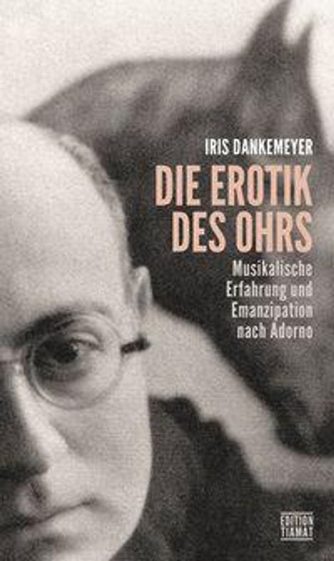 Iris Dankemeyer: Die Erotik des Ohrs, Buch