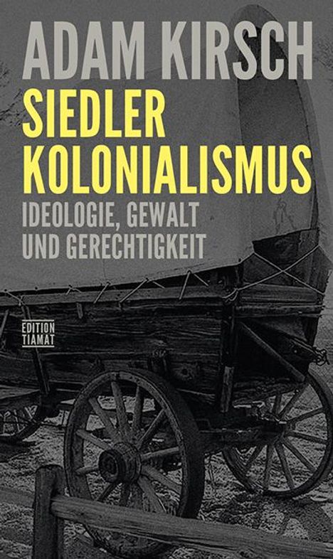 Adam Kirsch: Siedlerkolonialismus, Buch