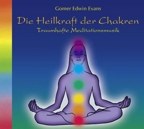 Gomer Edwin Evans - Die Heilkraft der Chakren, CD
