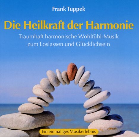 Frank Tuppek: Die Heilkraft der Harmonie, CD