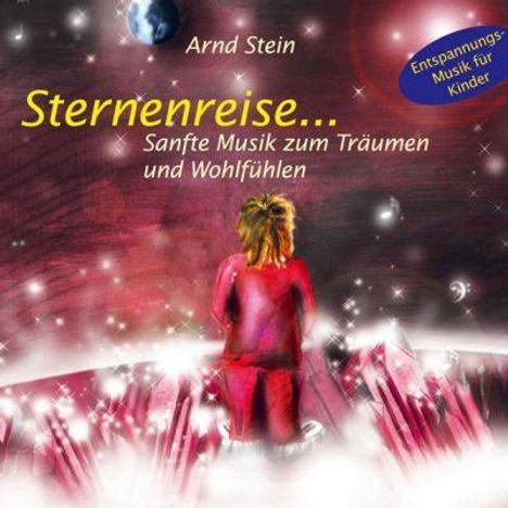 Arnd Stein: Sternenreise. CD, CD