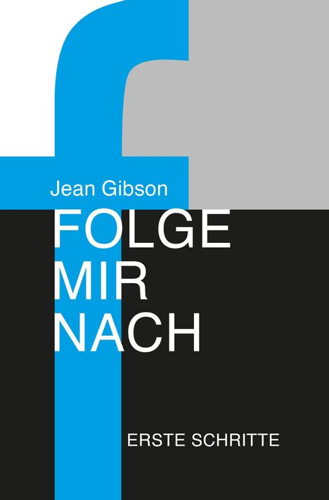 Text: "Jean Gibson FOLGE MIR NACH ERSTE SCHRITTE". Design mit blauem Kreuz und grauem Hintergrund.