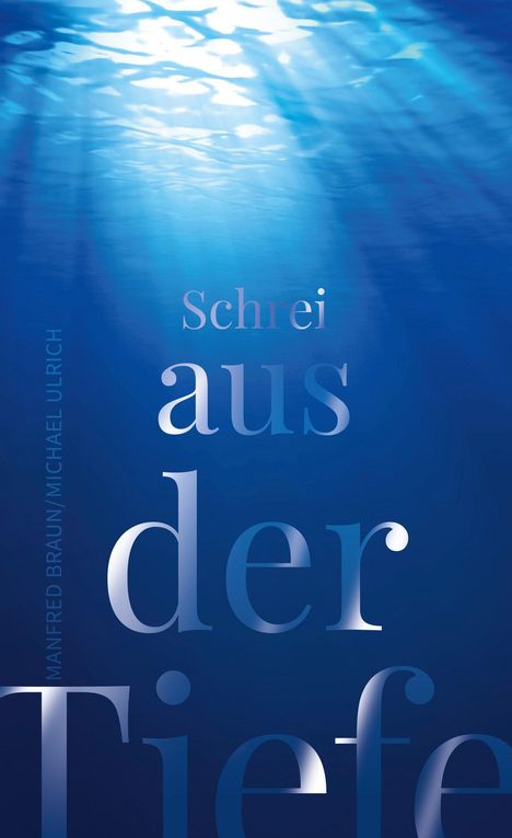 "Schrei aus der Tiefe" auf blauem Hintergrund, der wie eine Unterwasseransicht aussieht.