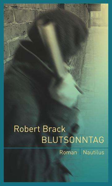 Robert Brack: Blutsonntag, Buch