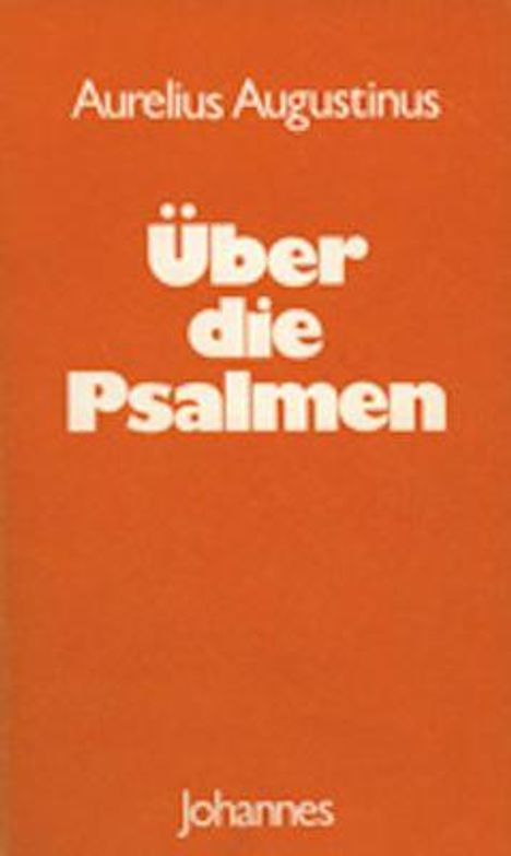 Aurelius Augustinus: Über die Psalmen, Buch