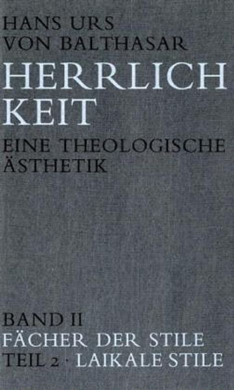 Hans Urs von Balthasar: Herrlichkeit. Eine theologische Ästhetik / Fächer der Stile, Buch