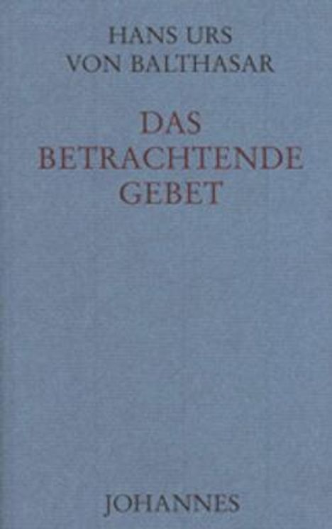 Hans Urs von Balthasar: Das betrachtende Gebet, Buch