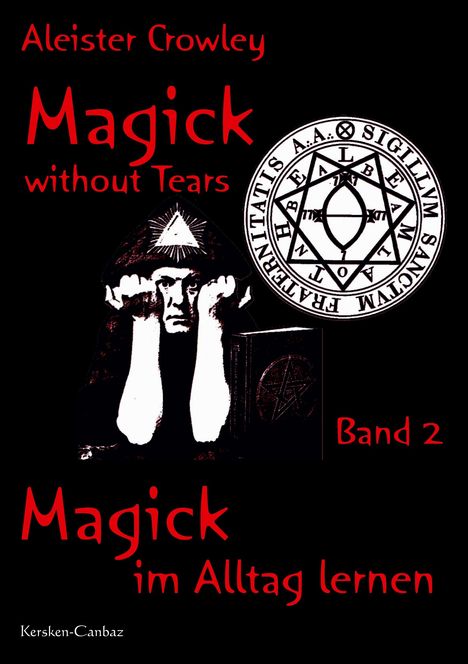 Aleister Crowley: Magick without Tears - Band 2, Buch