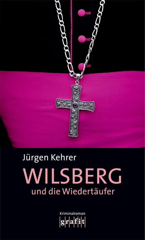 Jürgen Kehrer: Wilsberg und die Wiedertäufer, Buch