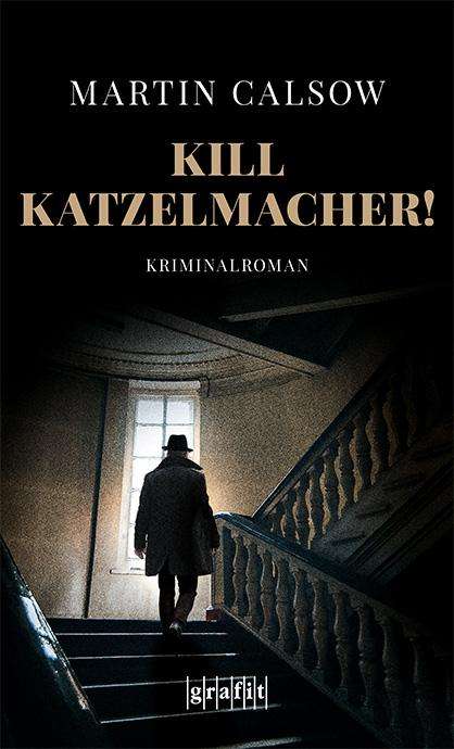 Martin Calsow: Kill Katzelmacher!, Buch