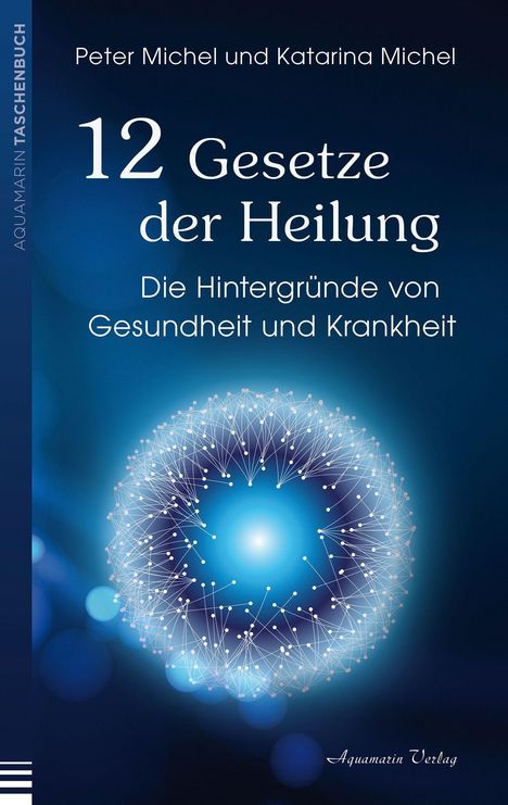 Peter Michel: 12 Gesetze der Heilung, Buch