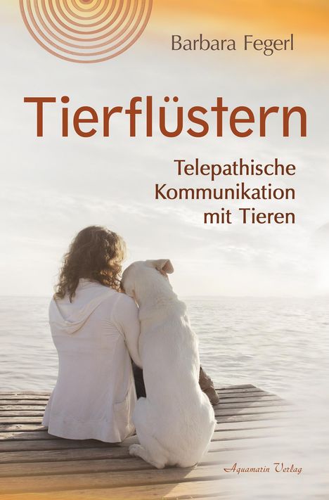 Barbara Fegerl: Tierflüstern, Buch