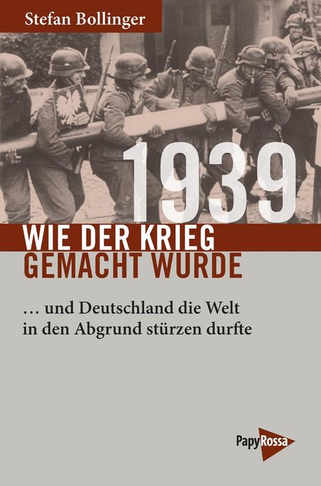 Stefan Bollinger: 1939 - Wie der Krieg gemacht wurde, Buch