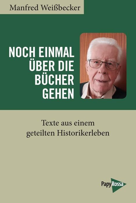 Manfred Weißbecker: Weißbecker, M: Noch einmal über die Bücher gehen, Buch