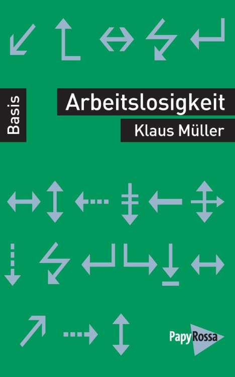 Klaus Müller: Müller, K: Arbeitslosigkeit, Buch