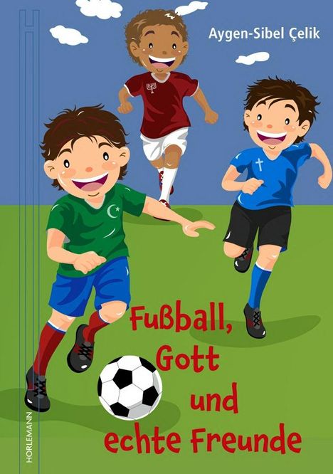 Aygen-Sibel Celik: Fußball, Gott und echte Freunde, Buch