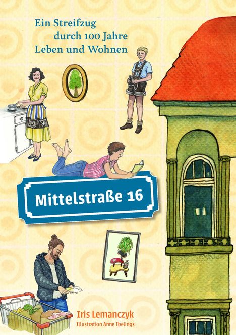 Iris Lemanczyk: Mittelstraße 16, Buch