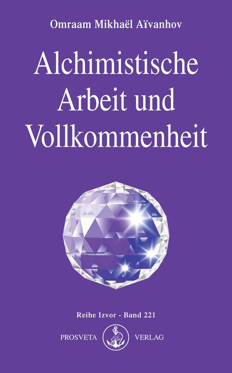 Omraam Mikhael Aivanhov: Alchimistische Arbeit und Vollkommenheit, Buch