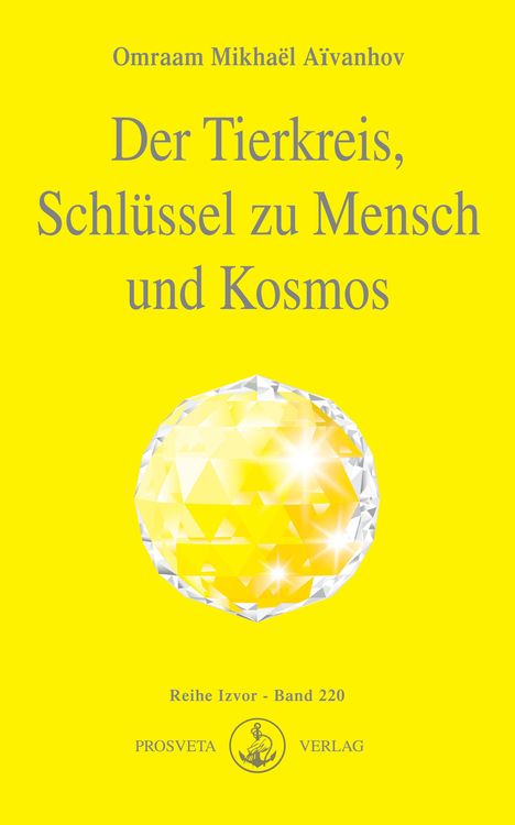 Omraam Mikhael Aivanhov: Der Tierkreis, Schlüssel zu Mensch und Kosmos, Buch