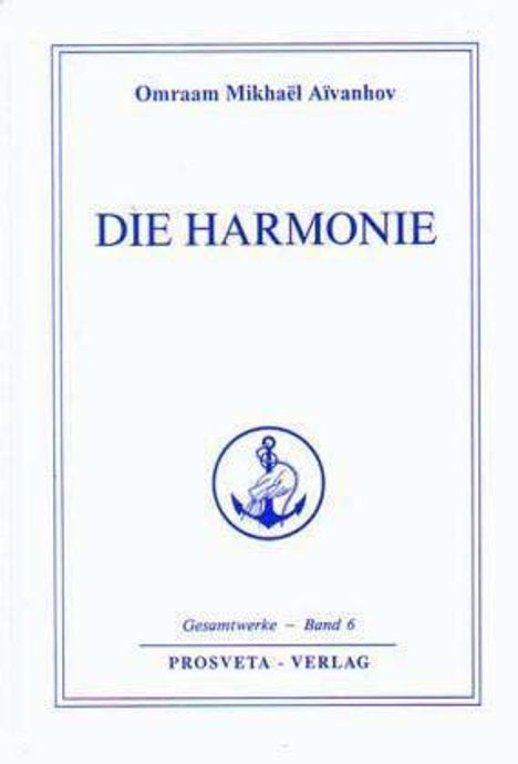 Omraam Mikhael Aivanhov: Die Harmonie, Buch