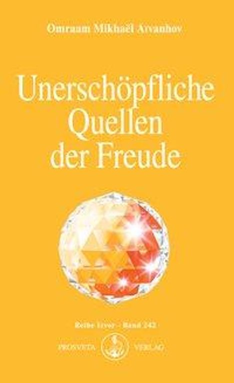 Omraam Mikhael Aivanhov: Unerschöpfliche Quellen der Freude, Buch