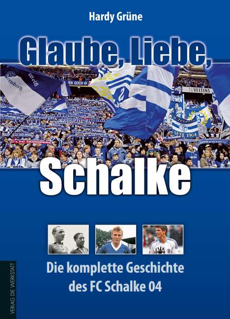 Hardy Grüne: Glaube, Liebe, Schalke, Buch