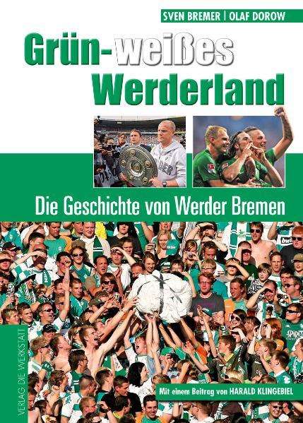 Sven Bremer: Bremer, S: Grün-weißes Werderland, Buch