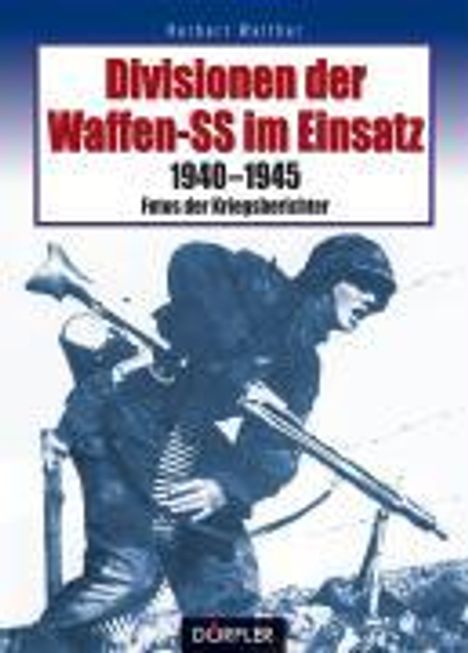 Herbert Walther: Walther, H: Divisionen der Waffen-SS im Einsatz 1940-1945, Buch