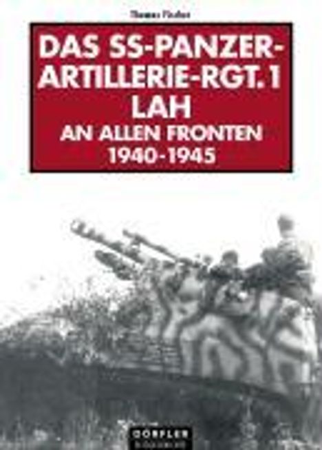Thomas Fleischer: Fischer, T: SS-Panzer-Artillerie-Regiment 1 LAH an allen Fro, Buch